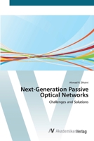 Next-Generation Passive Optical Networks: Challenges and Solutions 3639421949 Book Cover