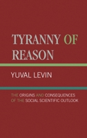 Tyranny of Reason 0761818723 Book Cover