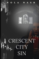 Crescent City Sin : Crescent City Series Book 2 1955171289 Book Cover