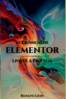 As Crônicas De Elementor (Portuguese Edition) 6526630219 Book Cover