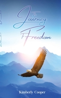 The Journey To Freedom 1088112595 Book Cover