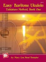 Mel Bay Easy Baritone Ukulele Tablature Method, Book One 0786675160 Book Cover