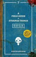 A Field Guide to Strange Things 035939955X Book Cover