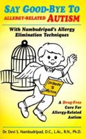 Say Good-Bye to Allergy-Related Autism 096582425X Book Cover