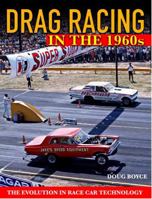 Drag Racing in the 1960s: The Evolution in Race Car Technology 1613255829 Book Cover