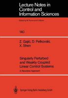 Singularly Perturbed and Weakly Coupled Linear Control Systems 3540523332 Book Cover