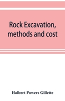 Rock Excavation: Methods and Cost 9353899133 Book Cover