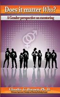 Does it matter Who?: A Gender Perspective on Mentoring 1517577519 Book Cover