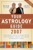 Your Astrology Guide 2007: Discover Your Future with the World's Most Accurate Astrology Team 1402741626 Book Cover