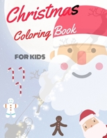 Christmas Coloring Book for  Kids: coloring book for boys, girls, and kids of 2 to 8 years old 1711106704 Book Cover