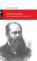 Südsee-Schriften (German Edition) 3749728879 Book Cover