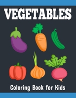 Vegetables Coloring Book for Kids: Easy and Activity Vegetables Coloring Book for Kids B087SFLP9F Book Cover