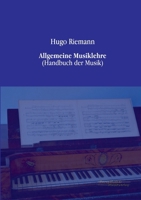 Allgemeine Musiklehre: Handbuch Der Musik 3956980328 Book Cover