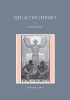 Qui a tué Judas ?: Roman historique 2322458244 Book Cover