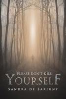 Please Don't Kill Yourself 163525325X Book Cover