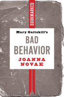 Mary Gaitskill's Bad Behavior: Bookmarked 1632461420 Book Cover