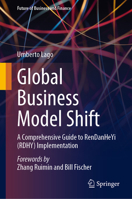 Global Business Model Shift: A Comprehensive Guide to Rendanheyi (Rdhy) Implementation Beyond China 3031648560 Book Cover