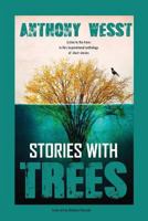 Stories with Trees: An inspirational anthology of short stories 1475213484 Book Cover