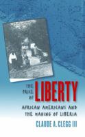 The Price of Liberty: African Americans and the Making of Liberia 0807855162 Book Cover