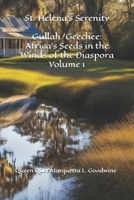 Gullah/Geechee: Africa's Seeds in the Winds of the Diaspora-St. Helena's Serenity 1508408718 Book Cover