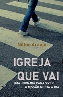 Igreja que Vai: Uma jornada para viver a missão no dia a dia (Portuguese Edition) 650191650X Book Cover