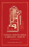 Thomas Merton Monk: A Monastic Tribute 0879077522 Book Cover