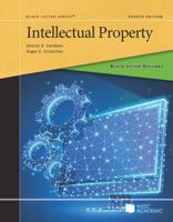 Schechter and Sandeen's Black Letter Outline on Intellectual Property, 4th (Black Letter Outlines) 1685612016 Book Cover