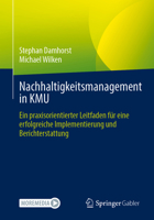Nachhaltigkeitsmanagement in KMU: Ein praxisorientierter Leitfaden für eine erfolgreiche Implementierung und Berichterstattung (German Edition) 3662715341 Book Cover
