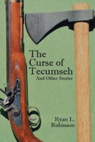 THE CURSE OF TECUMSEH AND OTHER STORIES (Paperback) B0GRRTB7DV Book Cover