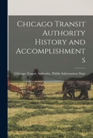 Chicago Transit Authority history and accomplishments 101860068X Book Cover