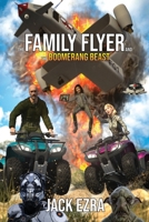 The Family Flier: and the Boomerang Beast 1915465672 Book Cover