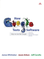 How Google Tests Software 0321803027 Book Cover