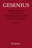 Hebraisches Und Aramaisches Handworterbuch Uber Das Alte Testament: Gesamtausgabe 3642256805 Book Cover