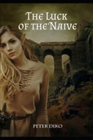 The Luck of the Naive B0F4PY2TMX Book Cover