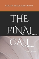 God in Black and White: -The Final Call 1666400807 Book Cover
