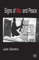 Signs of War and Peace: Social Conflict and the Uses of Symbols in Public in Northern Ireland 1403967458 Book Cover