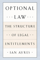 Optional Law: The Structure of Legal Entitlements 0226033465 Book Cover