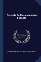 Excerpta De Fideicommissis Familiae 1022327887 Book Cover