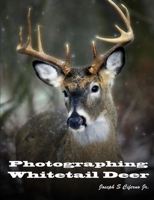 Photographing Whitetail Deer 1304436276 Book Cover
