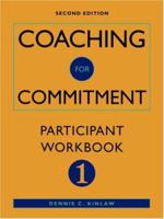 Coaching for Commitment: Participant Workbook 2 0787946184 Book Cover