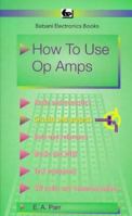 How to Use Op-amps (BP) 0859340635 Book Cover