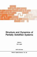 Structure and Dynamics of Partially Solidified Systems 9401081042 Book Cover