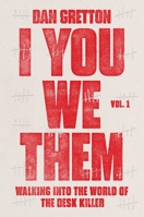 I You We Them: Journeys Beyond Evil: The Desk Killer in History and Today 0374174377 Book Cover