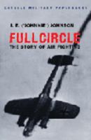 FULL CIRCLE: The Tactics of Air Fighting: 1914-1964 0553135686 Book Cover