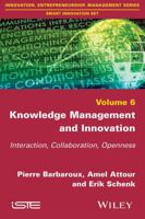 Knowledge Management and Innovation: Interaction, Collaboration, Openness 1848218818 Book Cover