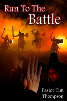 Run To The Battle 1725851717 Book Cover