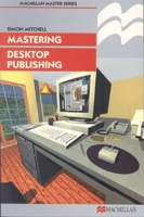 Mastering Desktop Publishing 0333713664 Book Cover