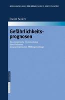 Gefahrlichkeitsprognosen: Eine Empirische Untersuchung Uber Patienten Des Psychiatrischen Massregelvollzugs 379851755X Book Cover