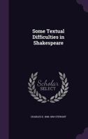 Some Textual Difficulties In Shakespeare 0548701946 Book Cover