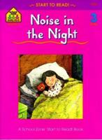 Noise in the Night - level 3 (A School Zone Start to Read Book) 0887430279 Book Cover